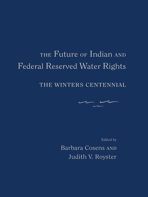 cover image of The Future of Indian and Federal Reserved Water Rights